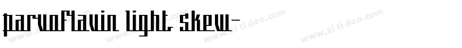 Parvoflavin Light Skew字体转换